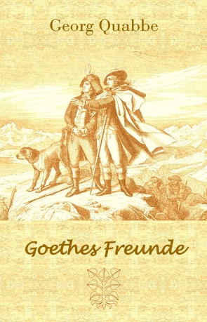 Goethes Freunde von Quabbe,  Georg