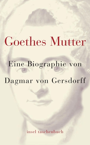 Goethes Mutter von Gersdorff,  Dagmar von