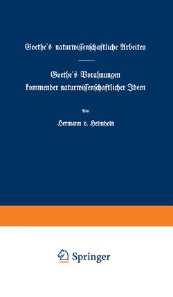 Goethe’s naturwissenschaftliche Arbeiten von Helmholtz,  Hermann v.