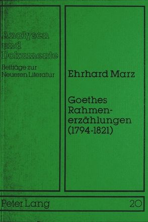 Goethes Rahmenerzählungen (1794-1821) von Marz,  Erhard