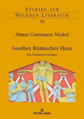 Goethes Römisches Haus von Nickel,  Almut Constanze