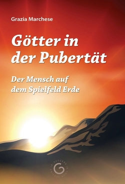 Götter in der Pubertät von Marchese,  Grazia