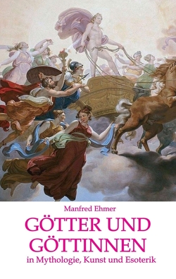 Götter und Göttinnen von Ehmer,  Manfred