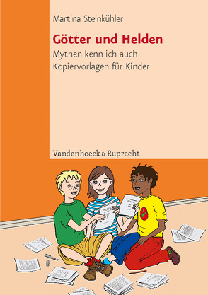 Götter und Helden von Steinkühler,  Martina, Wolff,  Katrin