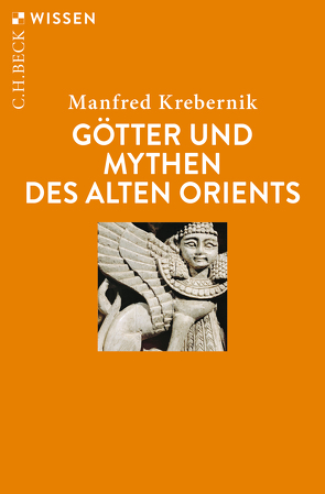 Götter und Mythen des Alten Orients von Krebernik,  Manfred