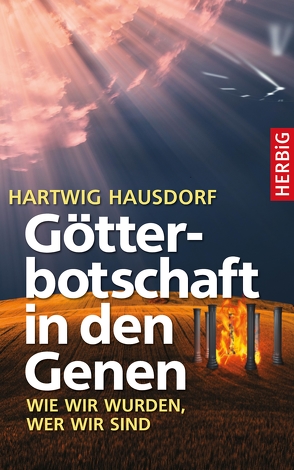 Götterbotschaft in den Genen von Hausdorf,  Hartwig