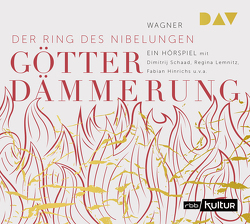 Götterdämmerung. Der Ring des Nibelungen 4 von Ahrem,  Regine, Hinrichs,  Fabian, Lemnitz,  Regina, Schaad,  Dimitrij, Wagner,  Richard