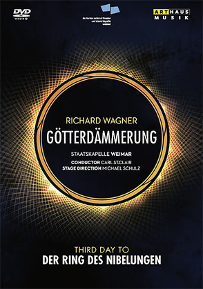 Götterdämmerung von Foster,  Catherine, Hoff,  Mario, Mészár,  Renatus, Möwes,  Tomas, Schmittberg,  Norbert, St. Clair,  Carl, Wagner,  Richard, Weissmann,  Nadine, Zumbült,  Marietta