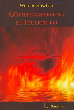 Götterdämmerung im Feuersturm von Koschan,  Werner