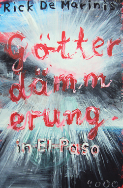 Götterdämmerung in El Paso von DeMarinis,  Rick