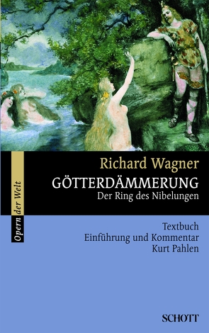 Götterdämmerung von König,  Rosmarie, Pahlen,  Kurt, Wagner,  Richard