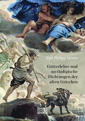 Götterlehre und mythologische Dichtungen der alten Griechen von Moritz,  Karl Philipp