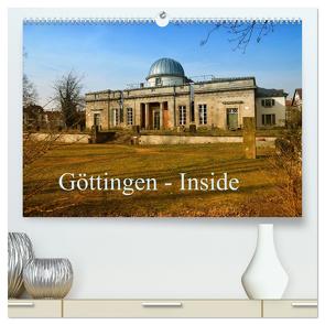 Göttingen – Inside (hochwertiger Premium Wandkalender 2024 DIN A2 quer), Kunstdruck in Hochglanz von Eckerlin,  Claus