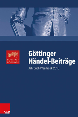 Göttinger Händel-Beiträge, Band 16 von Flamm,  Christoph, Groote,  Inga Mai, Irvine,  Thomas, Klingberg,  Lars, Lütteken,  Laurenz, Osthövener,  Claus-Dieter, Richards,  Annette, Sandberger,  Wolfgang, Thiele,  Ulrike, Wiesenfeldt,  Christiane