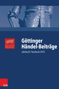 Göttinger Händel-Beiträge, Band 16 von Flamm,  Christoph, Groote,  Inga Mai, Irvine,  Thomas, Klingberg,  Lars, Lütteken,  Laurenz, Osthövener,  Claus-Dieter, Richards,  Annette, Sandberger,  Wolfgang, Thiele,  Ulrike, Wiesenfeldt,  Christiane