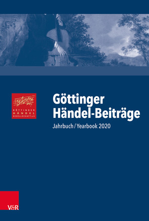 Göttinger Händel-Beiträge, Band 21 von Cerkovnik,  Esma, Kollath,  Lea, Košenina,  Alexander, Krull,  Wilhelm, Lütteken,  Laurenz, Sandberger,  Wolfgang, Thimann,  Michael, Waczkat,  Andreas, Wald-Fuhrmann,  Melanie