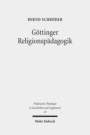 Göttinger Religionspädagogik von Dinger,  Florian, Emmelmann,  Moritz, Fuchs,  Monika E., Götte,  Urte M., Hohensee,  Elisabeth, Schroeder,  Bernd, Steinbeck,  Lukas