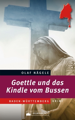 Goettle und das Kindle vom Bussen von Nägele,  Olaf