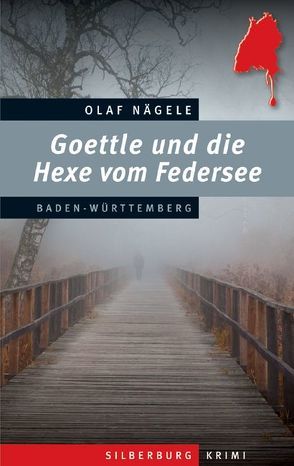 Goettle und die Hexe vom Federsee von Nägele,  Olaf