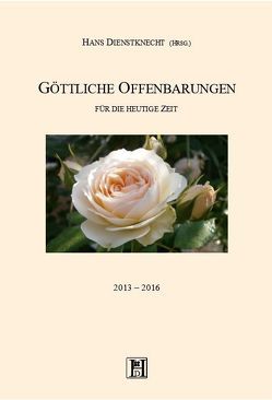 Göttliche Offenbarungen von Dienstknecht,  Hans