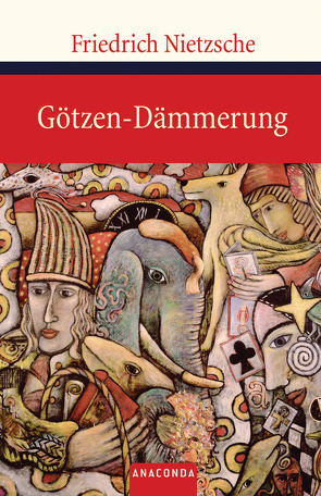 Götzen-Dämmerung von Nietzsche,  Friedrich