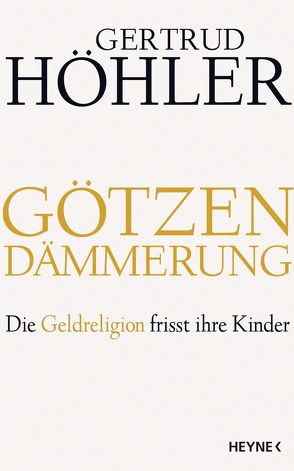 Götzendämmerung von Höhler,  Gertrud