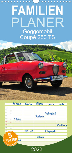 Familienplaner Goggomobil Coupè 250 TS (Wandkalender 2022 , 21 cm x 45 cm, hoch) von Laue,  Ingo