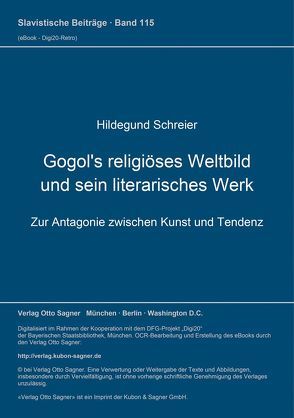 Gogol’s religiöses Weltbild und sein literarisches Werk von Schreier,  Hildegund