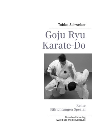 Goju Ryu Karate-Do von Kruckemeyer,  Ralf, Schweizer,  Tobias