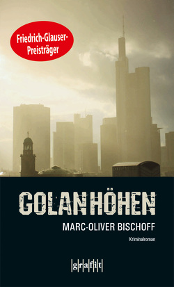 Golanhöhen von Bischoff,  Marc-Oliver