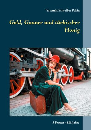 Gold, Gauner und türkischer Honig von Schreiber-Pekin,  Yasemin