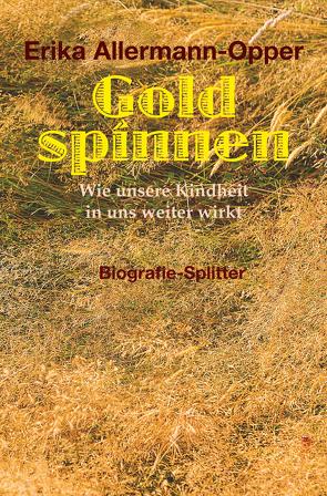 Gold spinnen von Allermann-Opper,  Erika