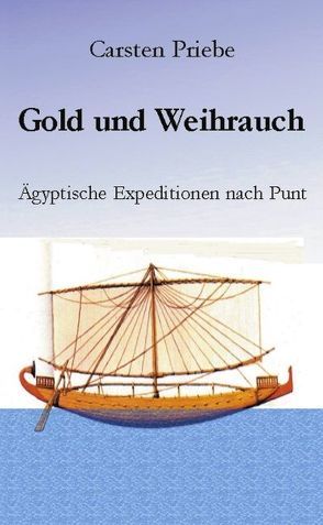 Gold und Weihrauch von Priebe,  Carsten