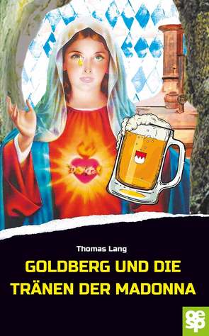 Goldberg und die Tränen der Madonna von Lang,  Thomas