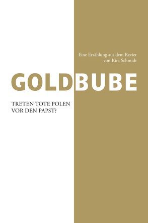 Goldbube von Schmidt,  Kira