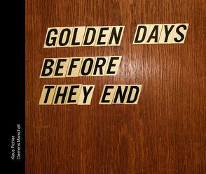 Golden days before they end von Marschall,  Clemens, Pichler,  Klaus