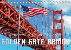 Golden Gate Bridge – Synonym für San Francisco (Tischkalender 2023 DIN A5 quer) von Roder,  Peter