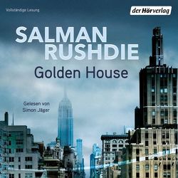 Golden House von Herting,  Sabine, Jäger,  Simon, Rushdie,  Salman