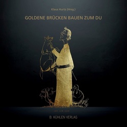 Goldene Brücken bauen zum Du von Ebert,  Nik, Freitag,  Björn, Hurtz,  Klaus, Laschet,  Armin, Reger,  Weihbischof em. Karl, Schlipköter,  Peter