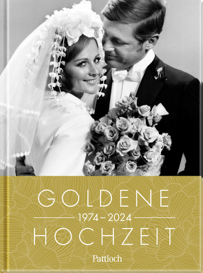 Goldene Hochzeit 1974 – 2024 von Pattloch Verlag