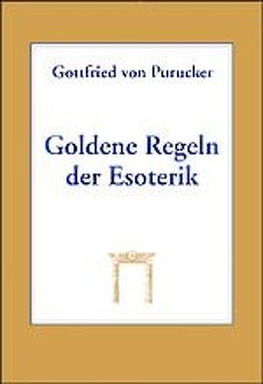 Goldene Regeln der Esoterik von Purucker,  Gottfried von