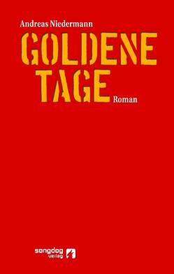 Goldene Tage von Niedermann,  Andreas