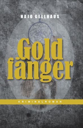 GOLDFÄNGER von Gellhaus,  Hajo