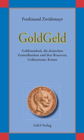 GoldGeld von Städtler-Ley,  Stefan, Zwidtmayr,  Ferdinand