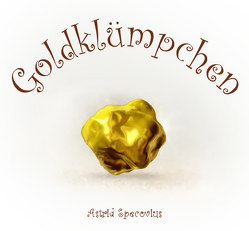 Goldklümpchen von Specovius,  Astrid