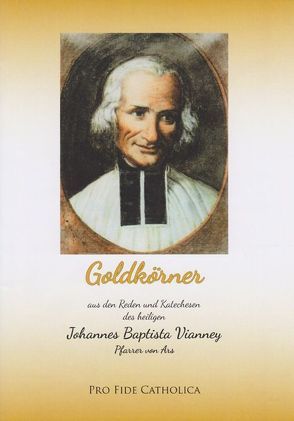 Goldkörner, Teil 1 und Teil 2 von Vianney,  Johannes Baptista