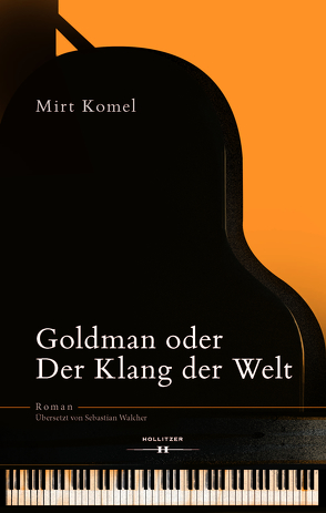 Goldman oder Der Klang der Welt von Komel,  Mirt