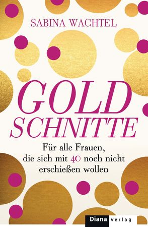 Goldschnitte von Wachtel,  Sabina