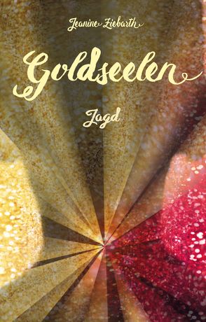 Goldseelen – Jagd von Ziebarth,  Jeanine