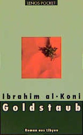 Goldstaub von al-Koni,  Ibrahim, Fähndrich,  Hartmut